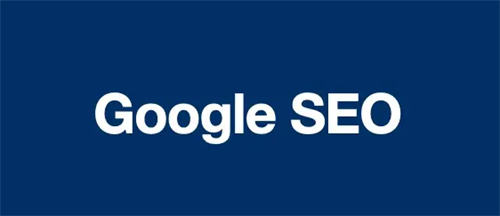 Google SEO怎么做？谷歌seo优化包含哪些内容